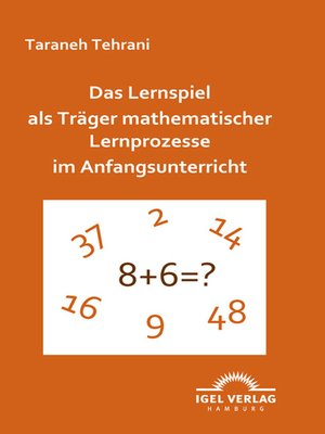 cover image of Das Lernspiel als Träger mathematischer Lernprozesse im Anfangsunterricht